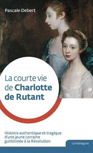 Emprunter Courte vie de Charlotte de Rutant (La) livre