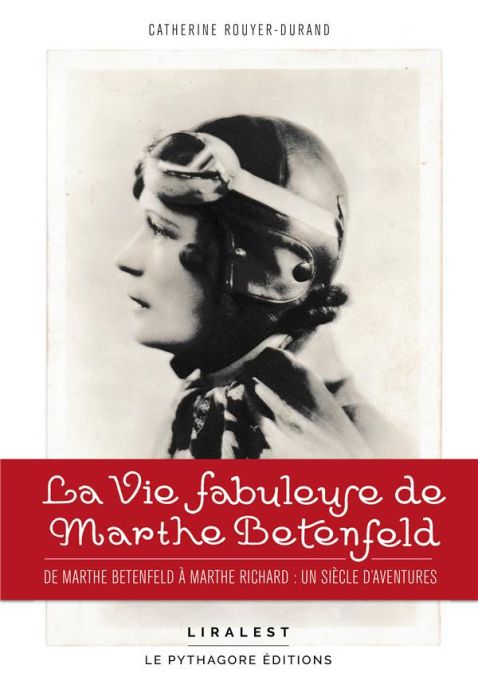 Emprunter La vie fabuleuse de Marthe Betenfeld. De Marthe Betenfeld à Marthe Richard : un siècle d'aventures livre