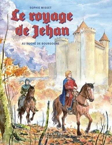 Emprunter Le voyage de Jehan au duché de Bourgogne livre