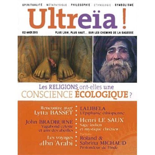 Emprunter Ultreïa ! N° 2, Hiver 2015 : Les religions ont-elles une conscience écologique ? livre