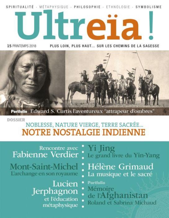 Emprunter Ultreïa ! N° 15, printemps 2018 : Noblesse, nature vierge, terre sacrée... notre nostalgie indienne livre