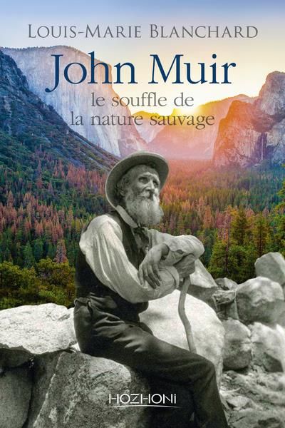 Emprunter John Muir. Le souffle de la nature sauvage livre