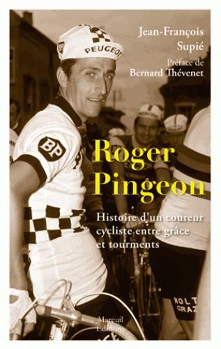 Emprunter Roger Pingeon. Entre grâce et tourments livre