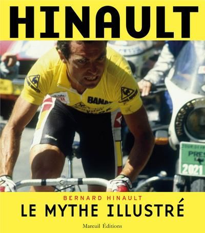 Emprunter Hinault. Le mythe illustré, Edition actualisée livre