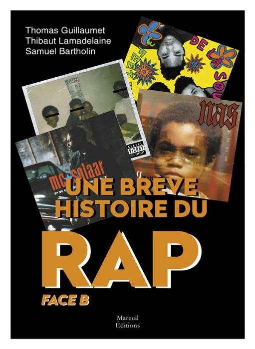 Emprunter Une brève histoire du rap. Face B livre