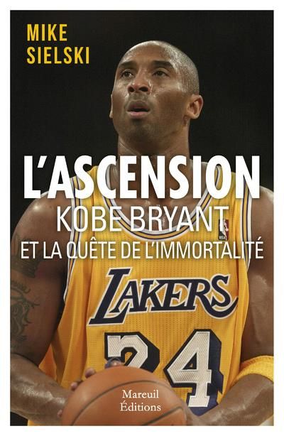 Emprunter L'ascension. Kobe Bryant et la quête d'immortalité livre