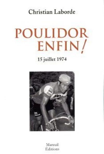 Emprunter Poulidor enfin ! 15 juillet 1974 livre