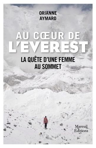 Emprunter Au coeur de l'Everest. Itinéraire d'une femme au sommet livre