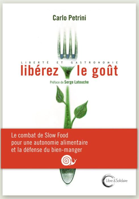 Emprunter Libérez le goût. Liberté et gastronomie livre