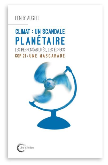 Emprunter Climat : un scandale planétaire. Les avancées, les échecs, les responsabilités livre