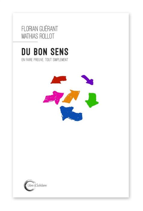 Emprunter Du bon sens. En faire preuve, tout simplement livre