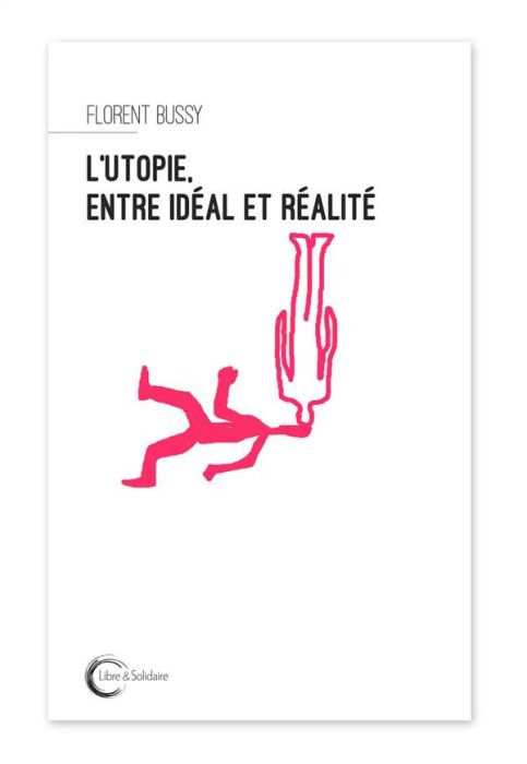 Emprunter L'utopie, entre idéal et réalité. Peut-on résister au totalitarisme ? livre