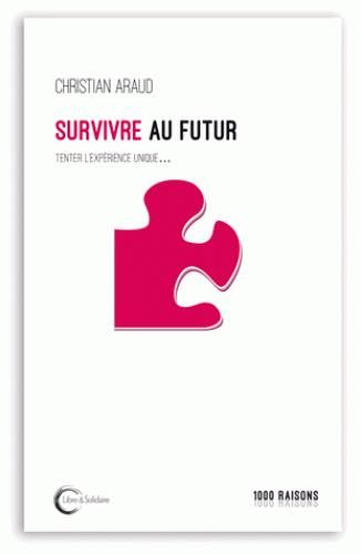 Emprunter Survivre au futur. Vivre au présent livre