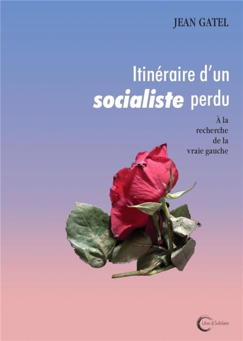 Emprunter Itinéraire d'un socialiste perdu livre