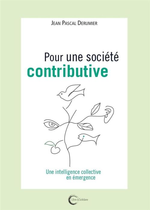 Emprunter Pour une société contributive. Une intelligence collective en émergence livre