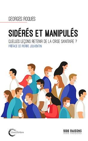 Emprunter Sidérés et manipulés. Quelles leçons retenir de la crise sanitaire ? livre