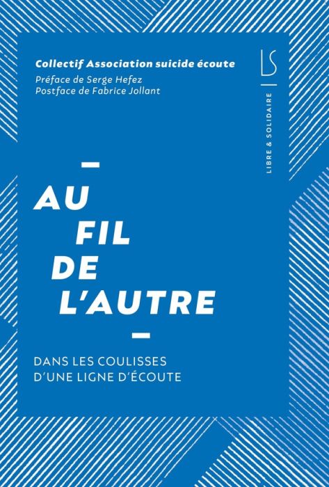 Emprunter Au fil de l'autre : dans les coulisses d'une ligne d'écoute livre