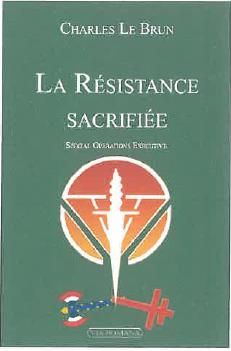 Emprunter La Résistance sacrifiée ? Special Operations Executive livre