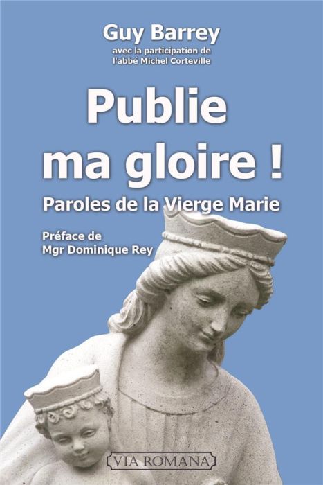 Emprunter Publie ma gloire ! Paroles de la Vierge Marie livre