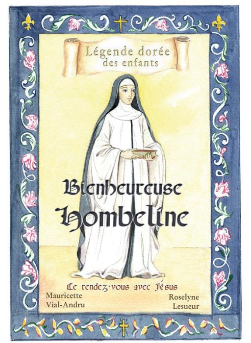 Emprunter Bienheureuse Hombeline. Le rendez-vous avec Jésus livre