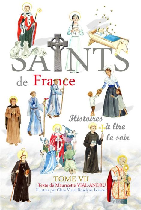 Emprunter Les saints de France. Tome 7 livre