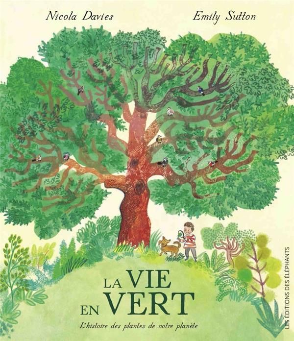 Emprunter La Vie en Vert. L'histoire des plantes de notre planète livre