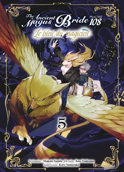 Emprunter Tne Ancient Magus Bride - Psaume 108 : Le bleu du magicien Tome 5 livre