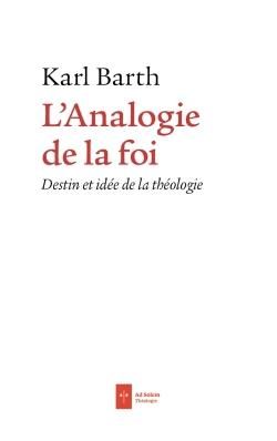 Emprunter L'analogie de la foi. Destinée et idée de la théologie livre