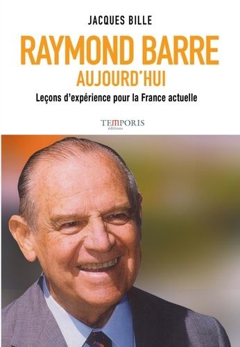 Emprunter Raymond Barre aujourd'hui. Leçons d'expérience pour la France actuelle livre