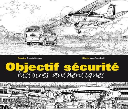 Emprunter Objectif sécurité. Histoires authentiques livre