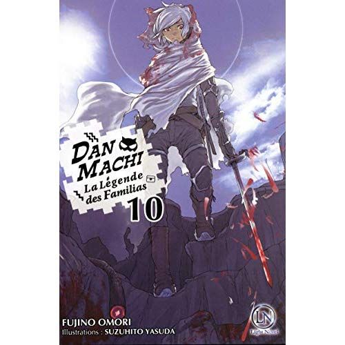 Emprunter DanMachi - La légende des Familias Tome 10 (Light Novel) livre