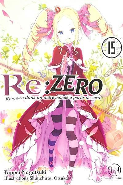 Emprunter Re:Zero - Re:vivre dans un autre monde à partir de zéro Tome 15 livre