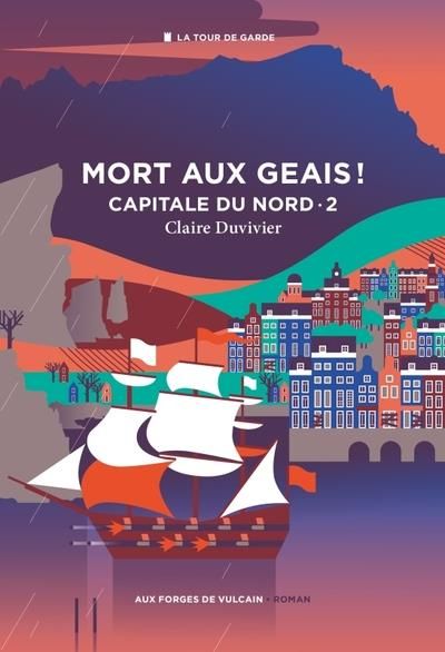 Emprunter Cycle de la Tour de garde. Capitale du Nord Tome 2 : Mort aux geais ! livre