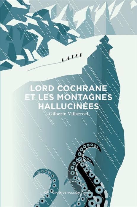 Emprunter Lord Cochrane et les montagnes hallucinées livre