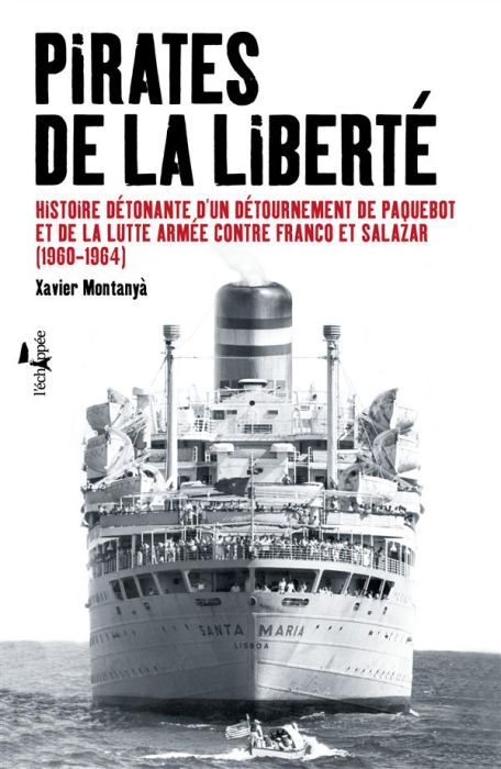 Emprunter Pirates de la liberté. Histoire détonante d'un détournement de paquebot et de la lutte armée contre livre