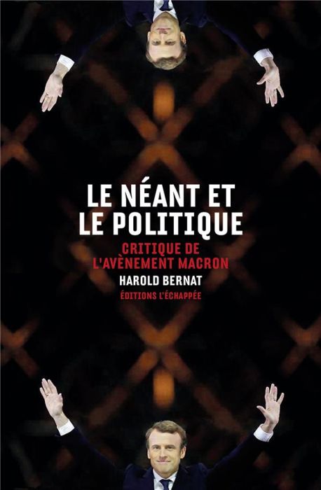 Emprunter Le néant et le politique. Critique de l'avènement Macron livre