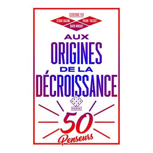 Emprunter Aux origines de la décroissance. Cinquante penseurs livre