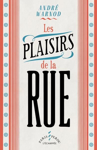 Emprunter Les plaisirs de la rue livre