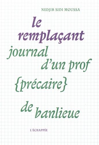 Emprunter Le remplaçant. Journal d’un prof (précaire) de banlieue livre