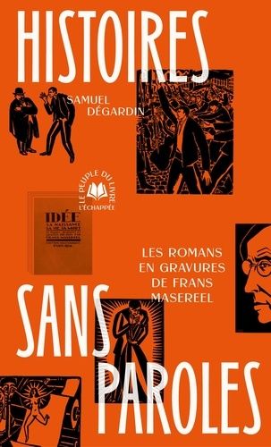 Emprunter Histoires sans paroles. Les Romans en gravures de Frans Masereel livre