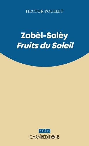 Emprunter Zobel-Soley. Fruits du soleil livre