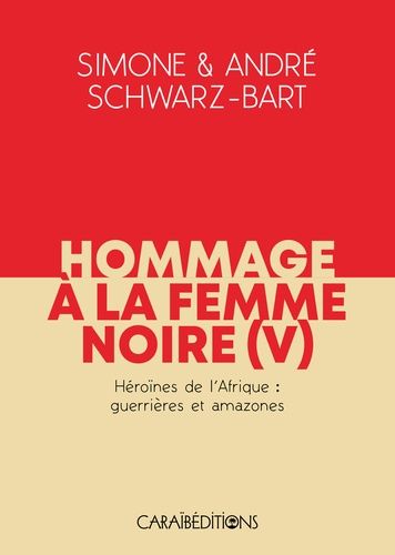 Emprunter Hommage à la femme noire. Tome 5, Héroïnes de l'Afrique : guerrières et Amazones livre