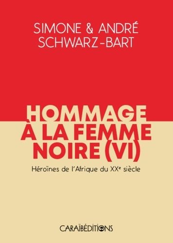 Emprunter Hommage à la femme noire . Tome 6, Héroïnes de l'Afrique du XXe siècle livre