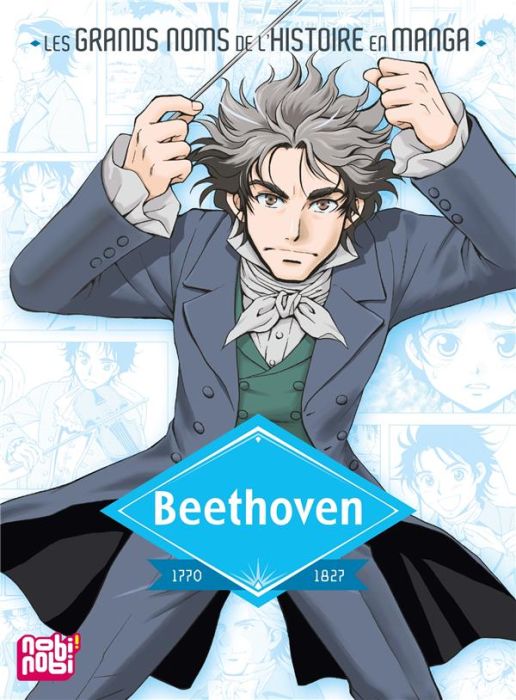 Emprunter Les grands noms de l'Histoire en manga : Beethoven livre