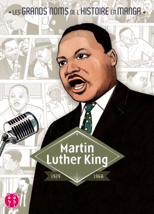 Emprunter Les grands noms de l'Histoire en manga : Martin Luther King livre