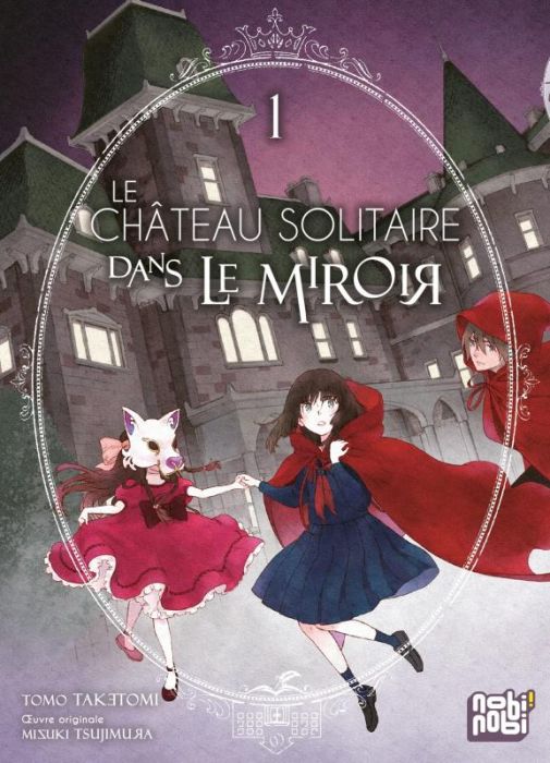 Emprunter Le Château Solitaire Dans Le Miroir Tome 1 livre