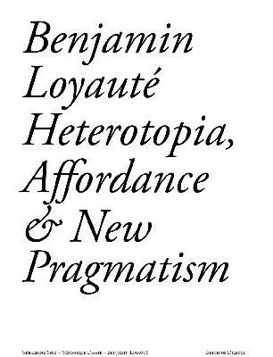 Emprunter HETEROTOPIA, AFFORDANCE AND NEW PRAGMATISM livre