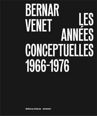 Emprunter Bernar Venet, les années conceptuelles : 1966-1976 livre