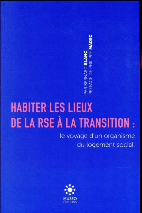 Emprunter Habiter les lieux de la RSE à la transition. Voyage d'un organisme du logement social en territoire livre