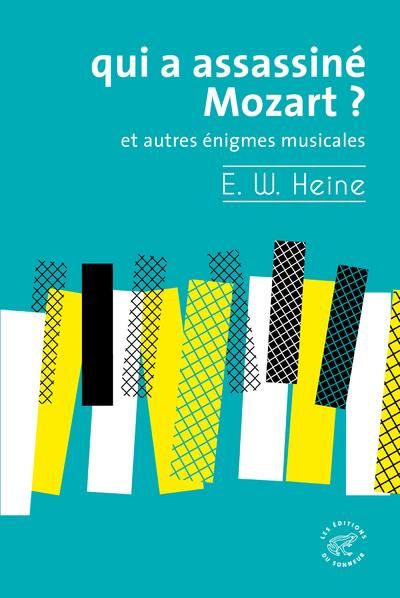 Emprunter Qui a assassiné Mozart ? Et autres énigmes musicales livre